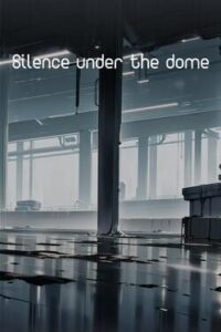 Silence Under the Dome