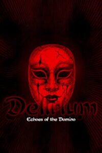 Delirium: Echoes of the Domino