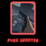 Pure Shooter