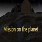 Mission on the Planet