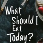 What Should I Eat