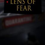 Lens Of Fear