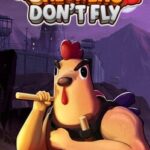 Chickens Don't Fly
