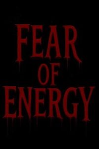 Fear of Energy