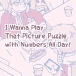I Wanna Play That Picture Puzzle with Numbers All Day!