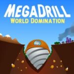 Mega Drill: World Domination