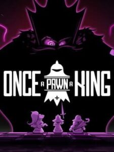 Once a Pawn a King