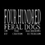 Four Hundred Feral Dogs In The Backrooms