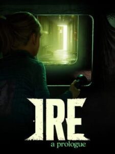Ire: A Prologue