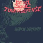 Dead Soul Tower Defense: Shadow Labyrinth