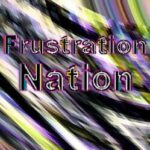 Frustration Nation