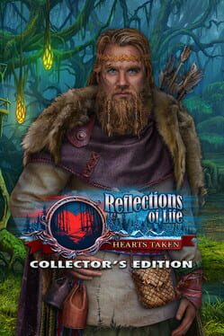 Reflections of Life: Hearts Taken – Collector’s Edition