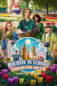 Holiday in Europe: Netherlands Dreams – Collector’s Edition
