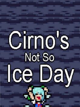 Cirno’s Not So Ice Day