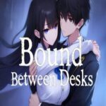 Bound Between Desks
