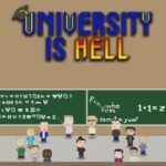 University Is Hell