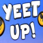 Yeet Up!