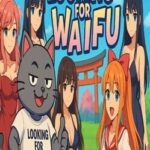 Looking for Waifu