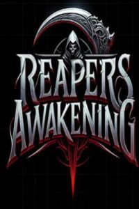 Reaper’s Awakening!
