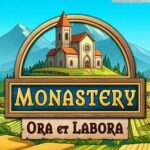 Monastery: Ora et Labora