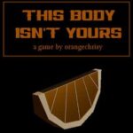 This Body Isn't Yours