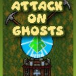 Attack on Ghosts