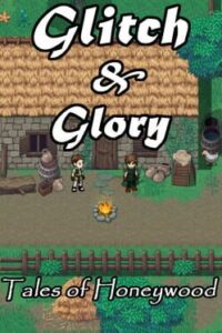 Glitch & Glory: Tales of Honeywood