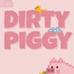 Dirty Piggy