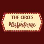 The Circus of Misfortune
