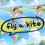 Fly a Kite