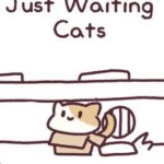 Just Waiting Cats