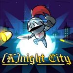 [K]night City