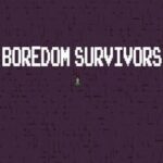 Boredom Survivors