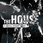 The House: A Maple Street Story