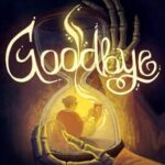 Goodbye