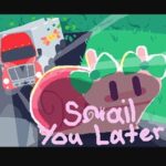 Snail You Later