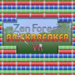 Zen Forest Brick Breaker VR