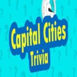 Capital Cities Trivia