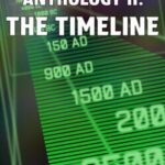Locally Sourced Anthology II: The Timeline