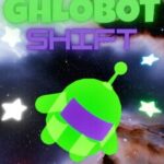 Ghlobot Shift