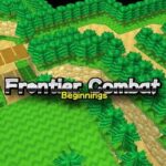 Frontier Combat: Beginnings