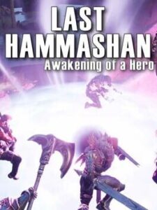 Last Hammashan: Awakening of a Hero