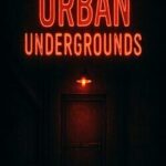 Urban Undergrounds