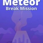 Meteor Break Mission