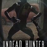 Undead Hunter Part I