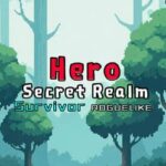 Hero Secret Realm Survivor Roguelike