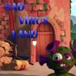 Sad Virus Land