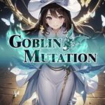 Goblin: Mutation