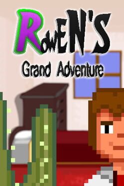 Rowen’s Grand Adventure