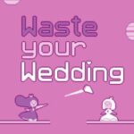Waste Your Wedding
